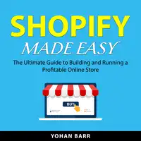 Shopify Made Easy Audiobook by Yohan Barr