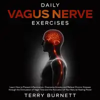 Daily Vagus Nerve Exercises Audiobook by Terry Burnett