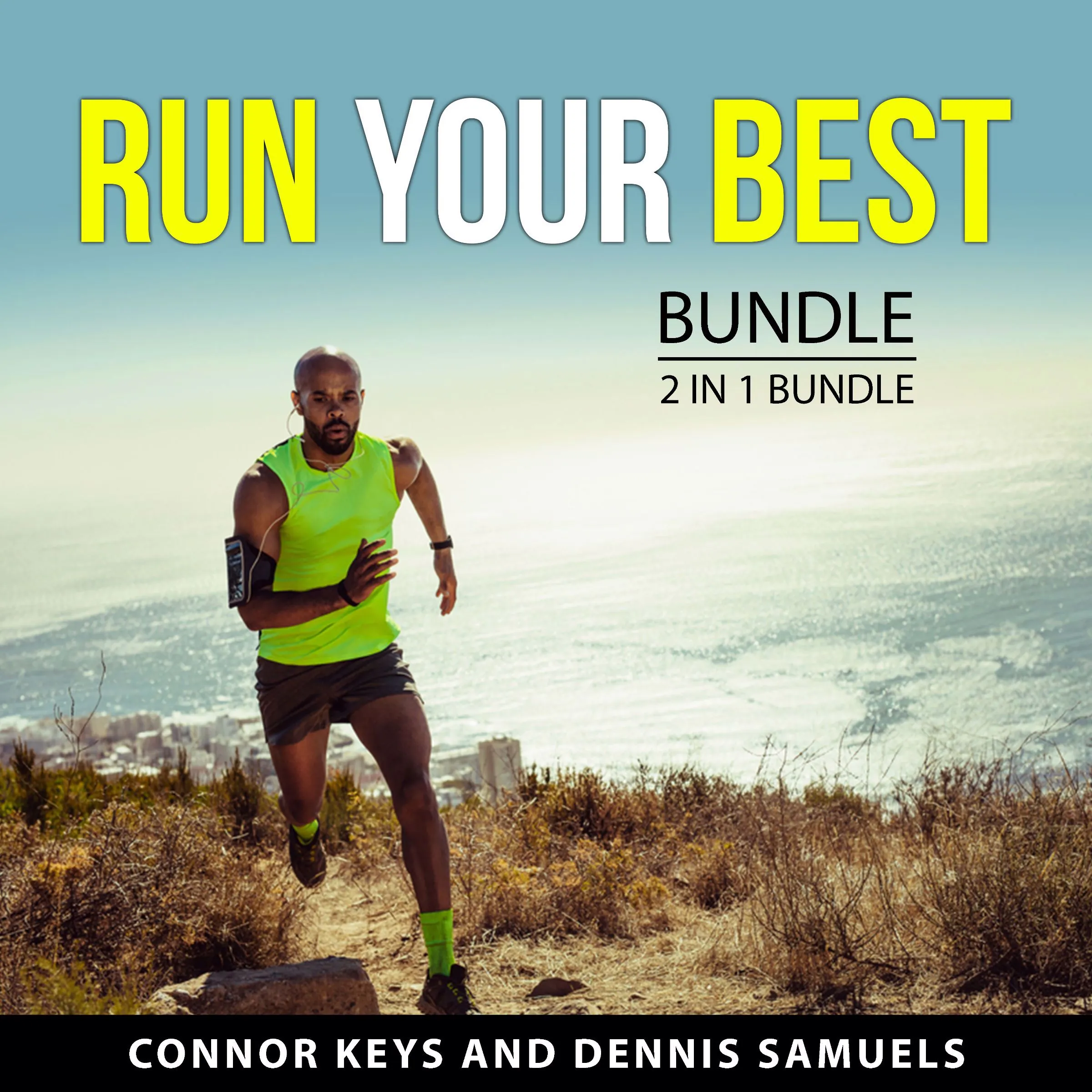 Run Your Best Bundle, 2 in 1 Bundle by Dennis Samuels Audiobook