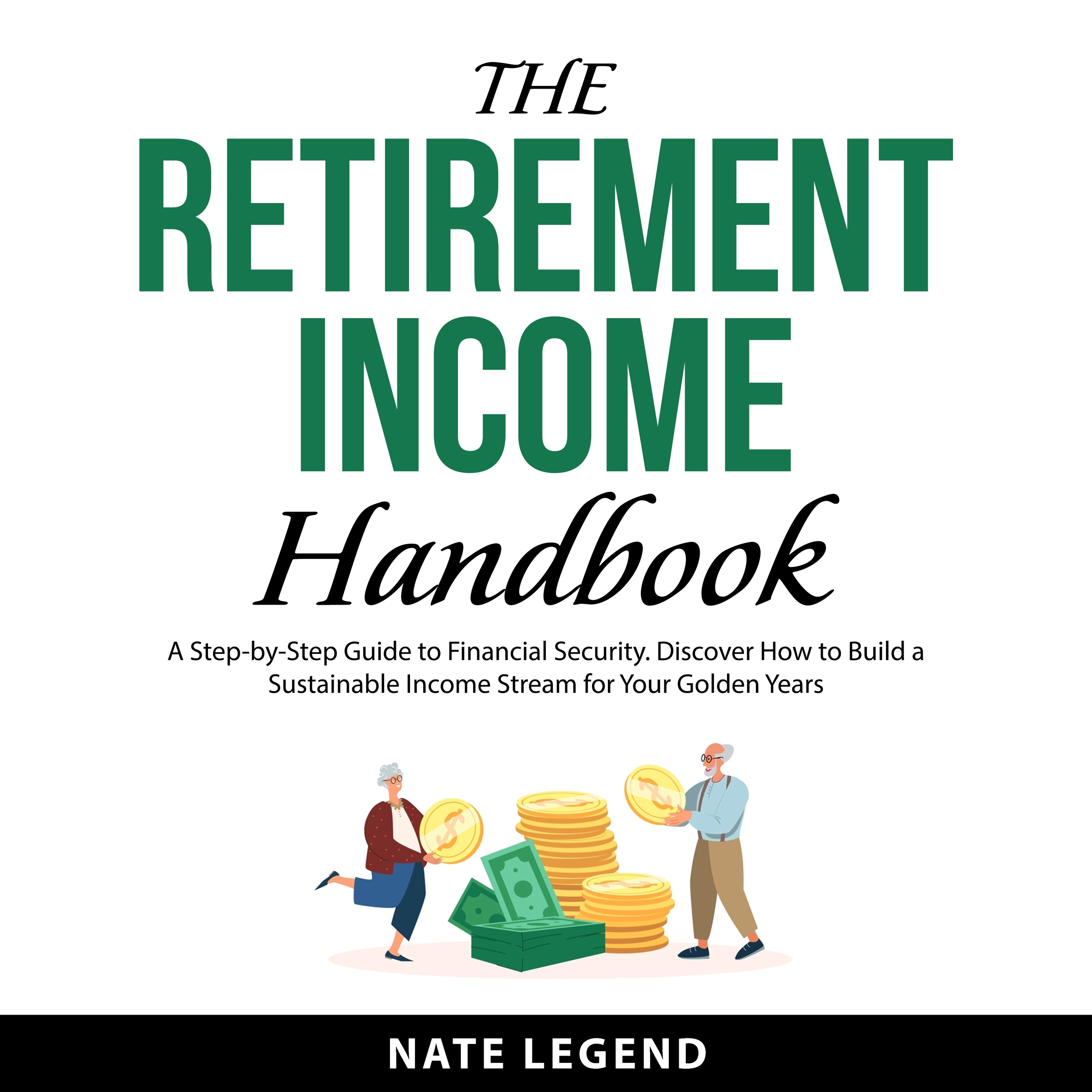 The Retirement Income Handbook by Nate Legend Audiobook