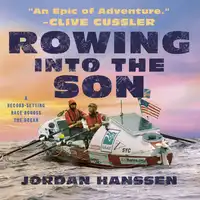 Rowing Into The Son Audiobook by Jordan Hanssen