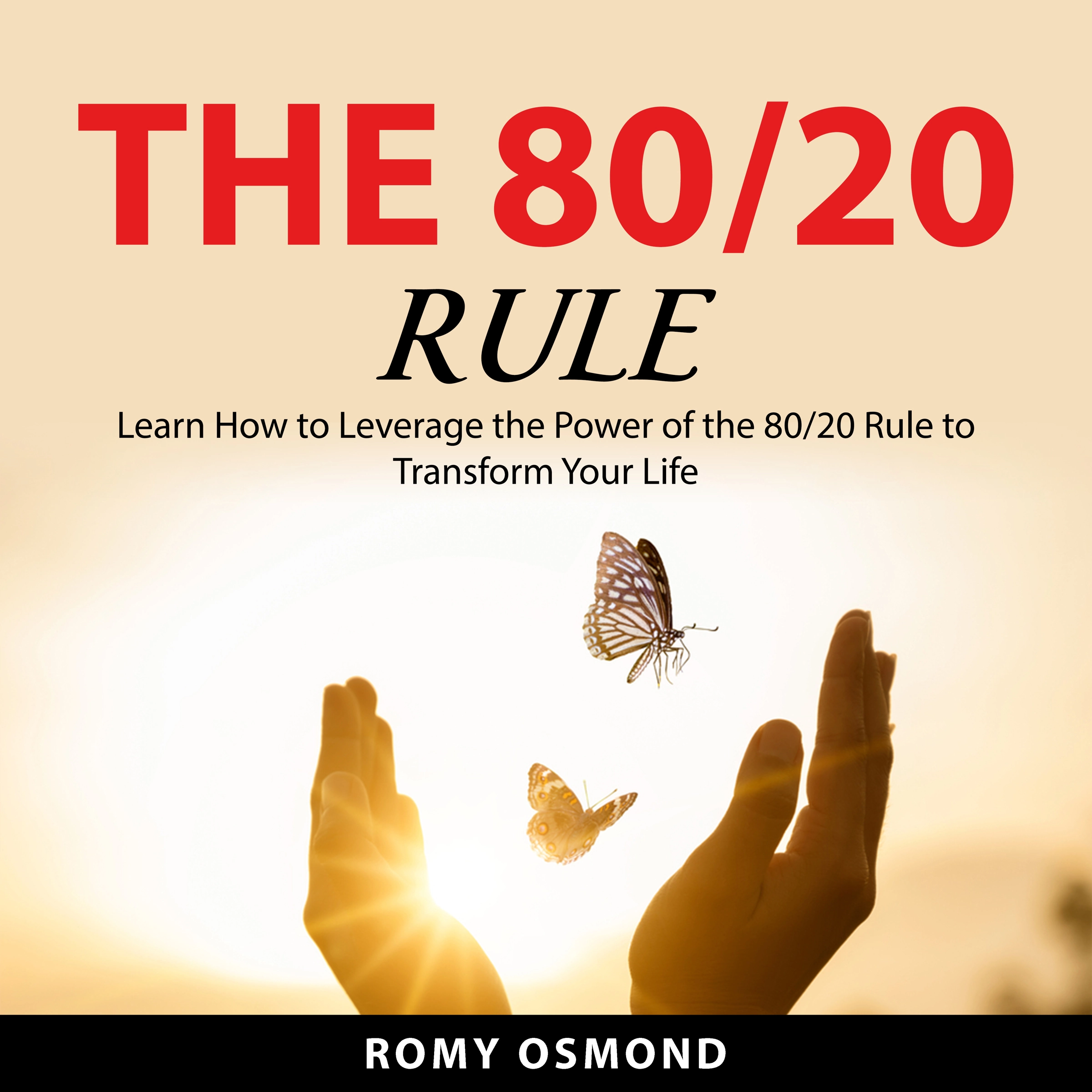 The 80/20 Rule Audiobook by Romy Osmond