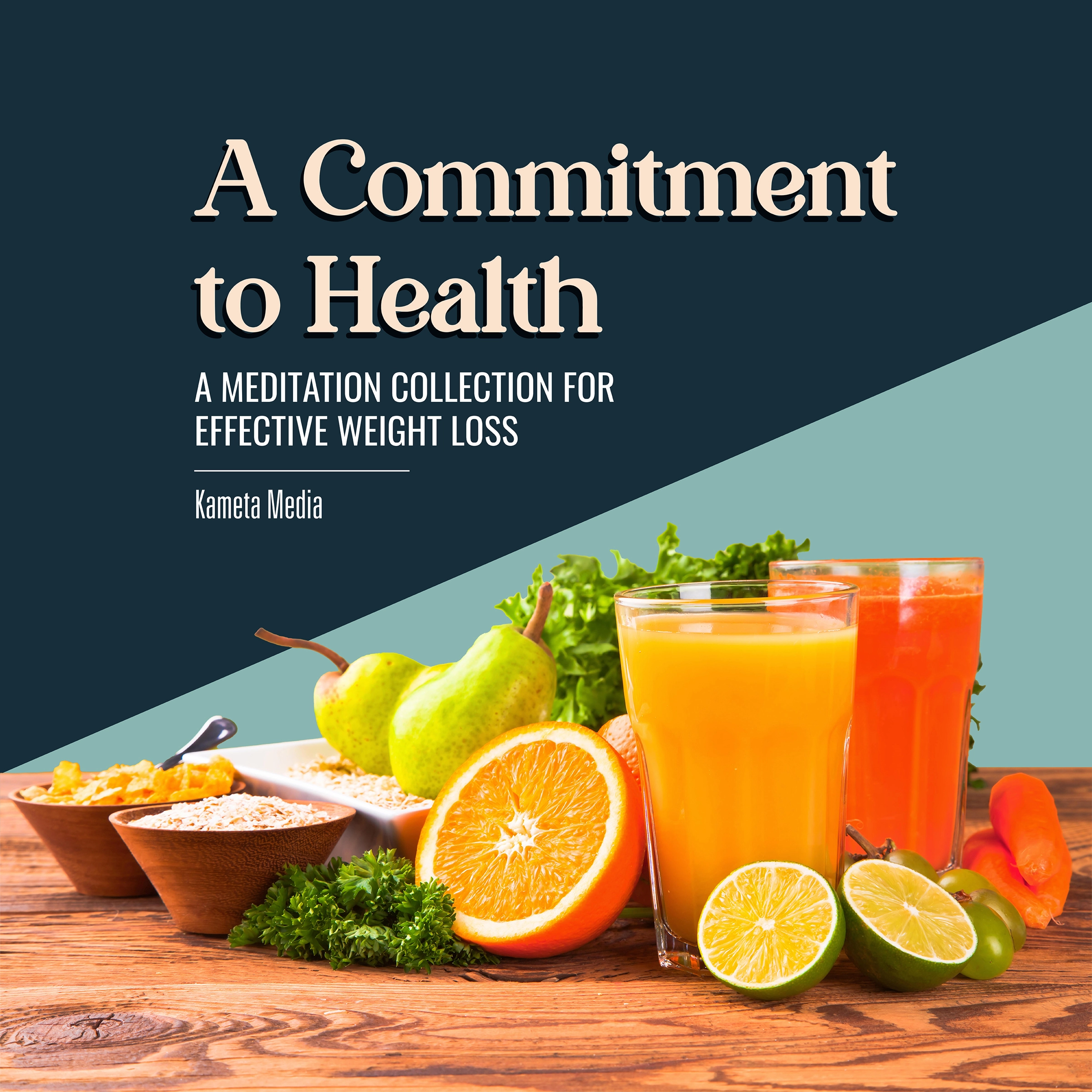 A Commitment to Health: A Meditation Collection for Effective Weight Loss Audiobook by Kameta Media