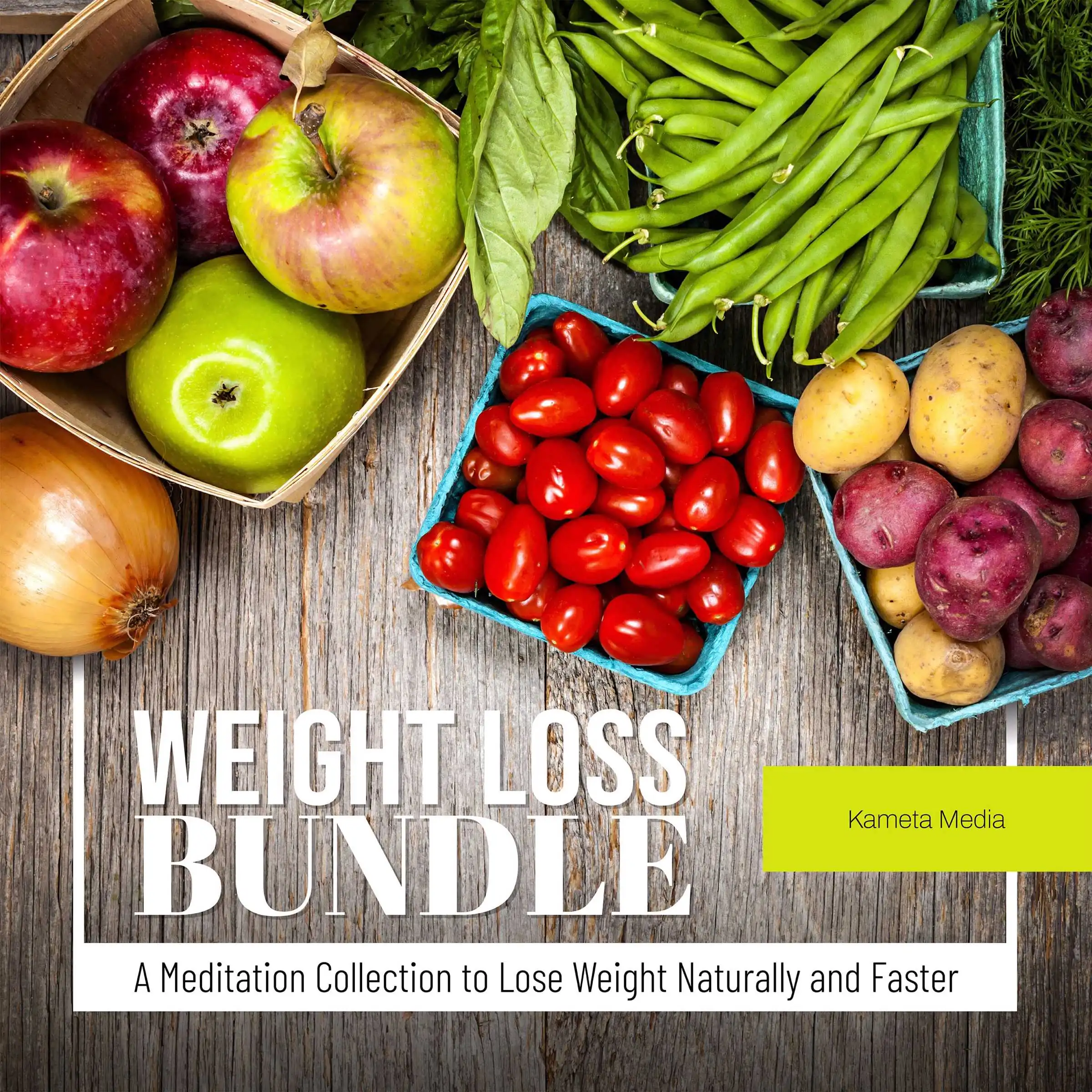 Weight Loss Bundle: A Meditation Collection to Lose Weight Naturally and Faster Audiobook by Kameta Media