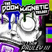 The Doom Magnetic Trilogy Audiobook by William Pauley III