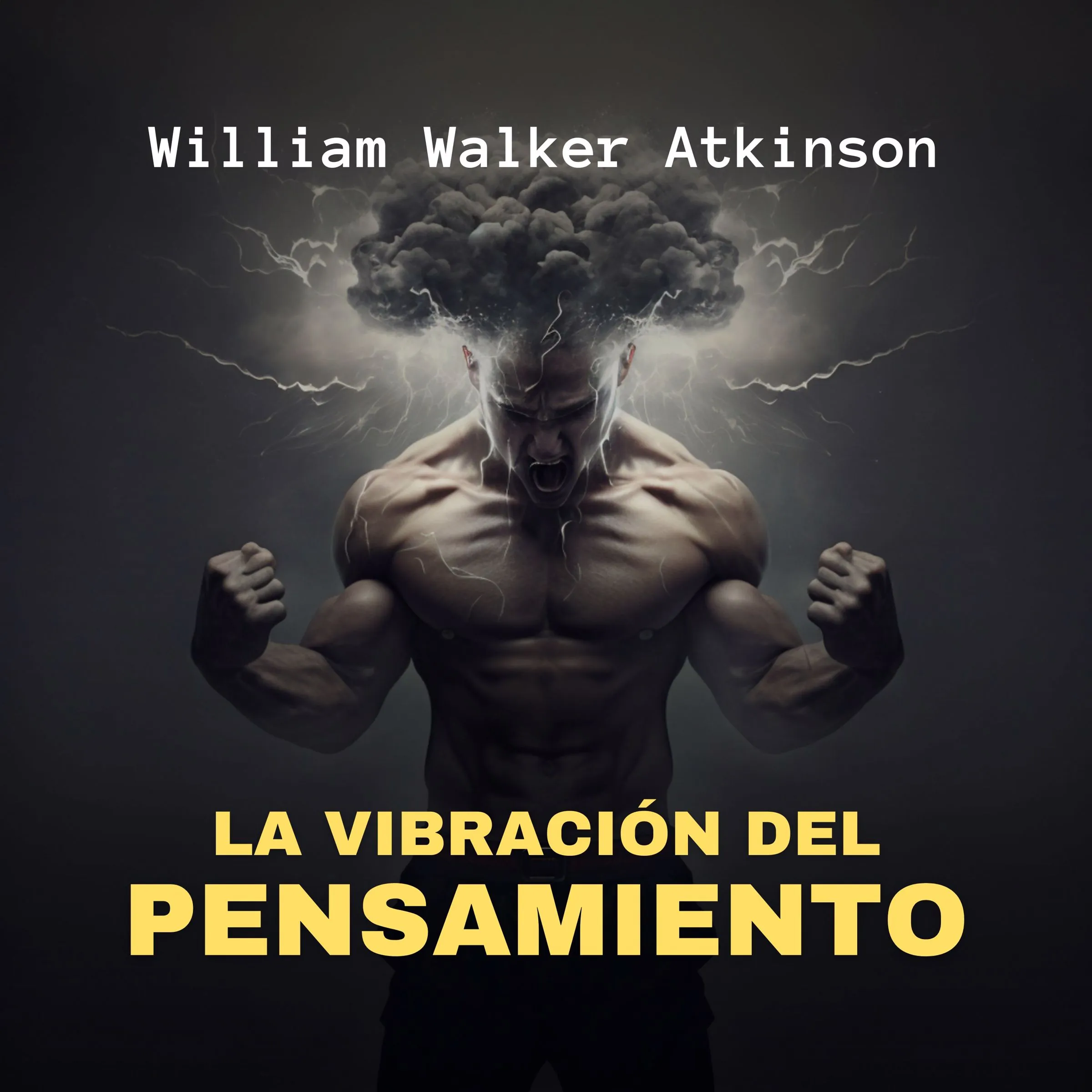 La Vibración del Pensamiento by William Walker Atkinson Audiobook