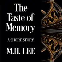 The Taste of Memory Audiobook by M.H. Lee