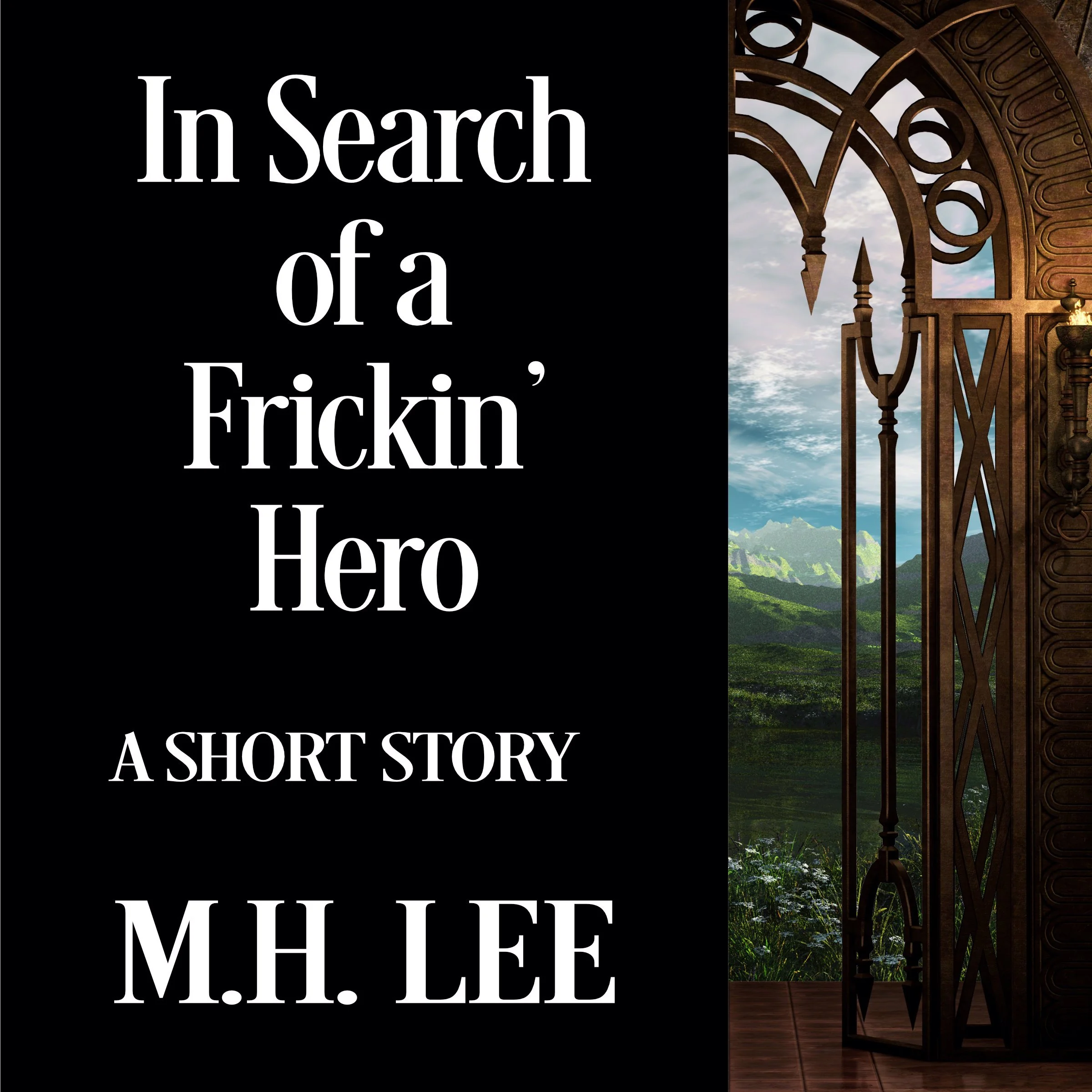 In Search of a Frickin' Hero Audiobook by M.H. Lee
