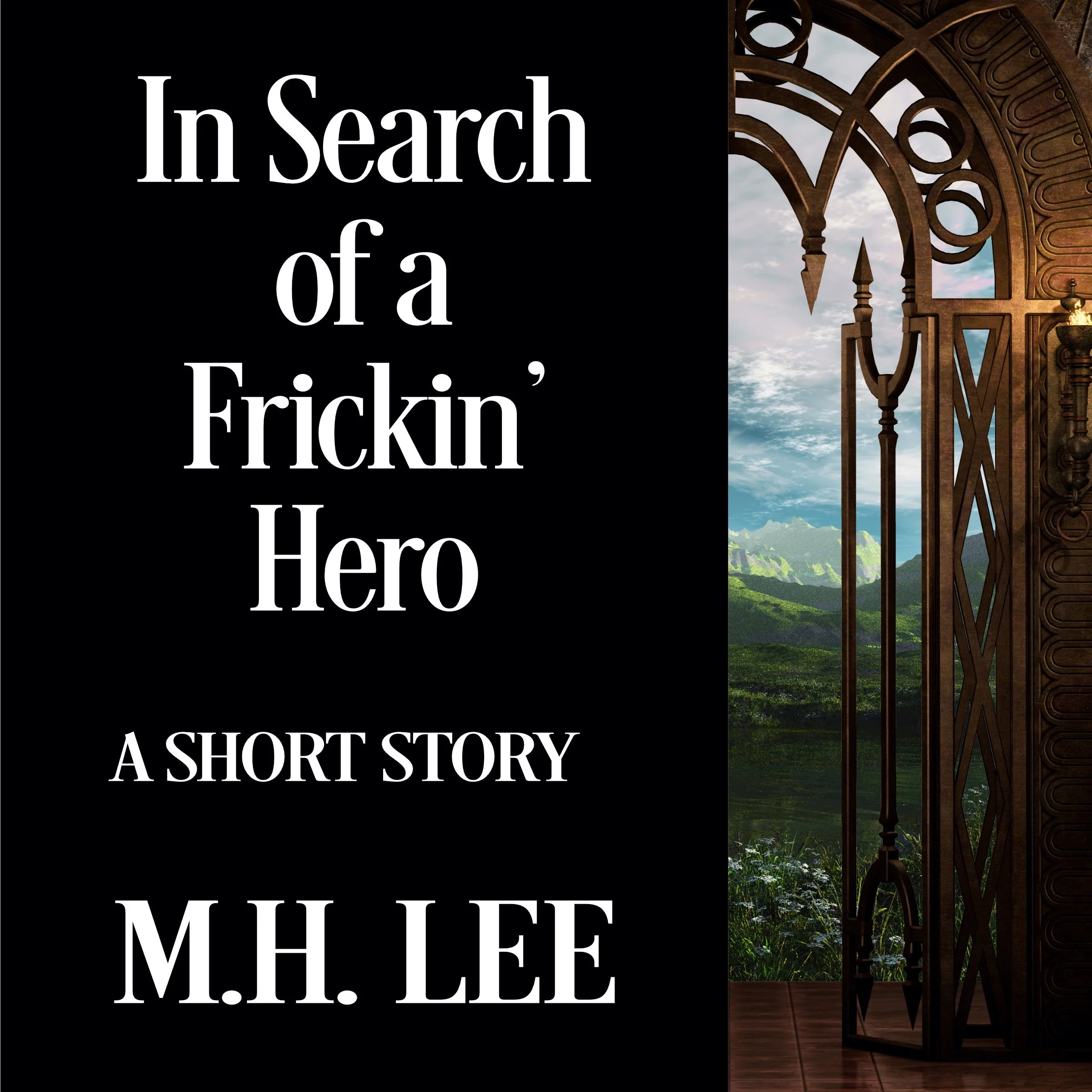 In Search of a Frickin' Hero by M.H. Lee Audiobook