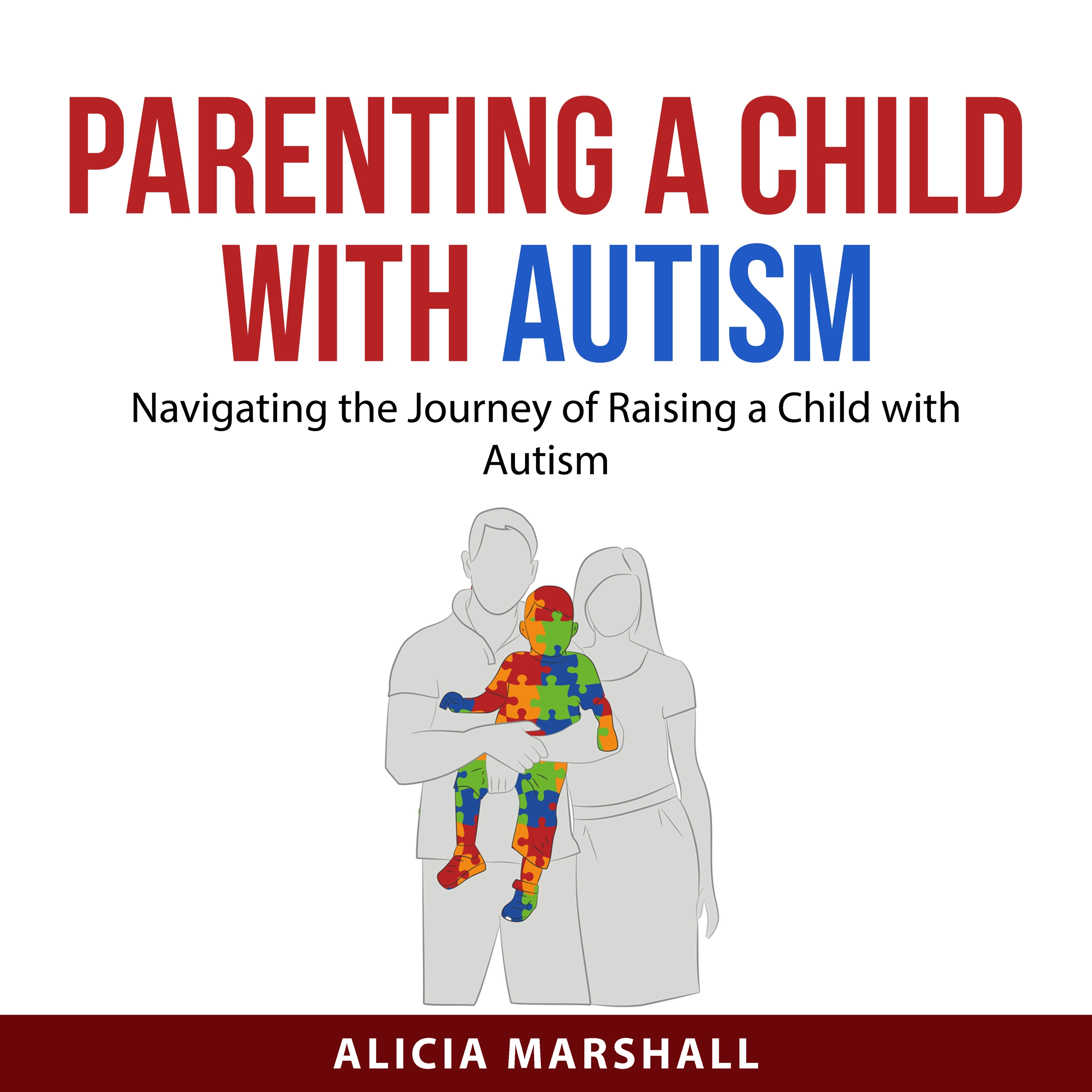 Parenting a Child with Autism Audiobook by Alicia Marshall