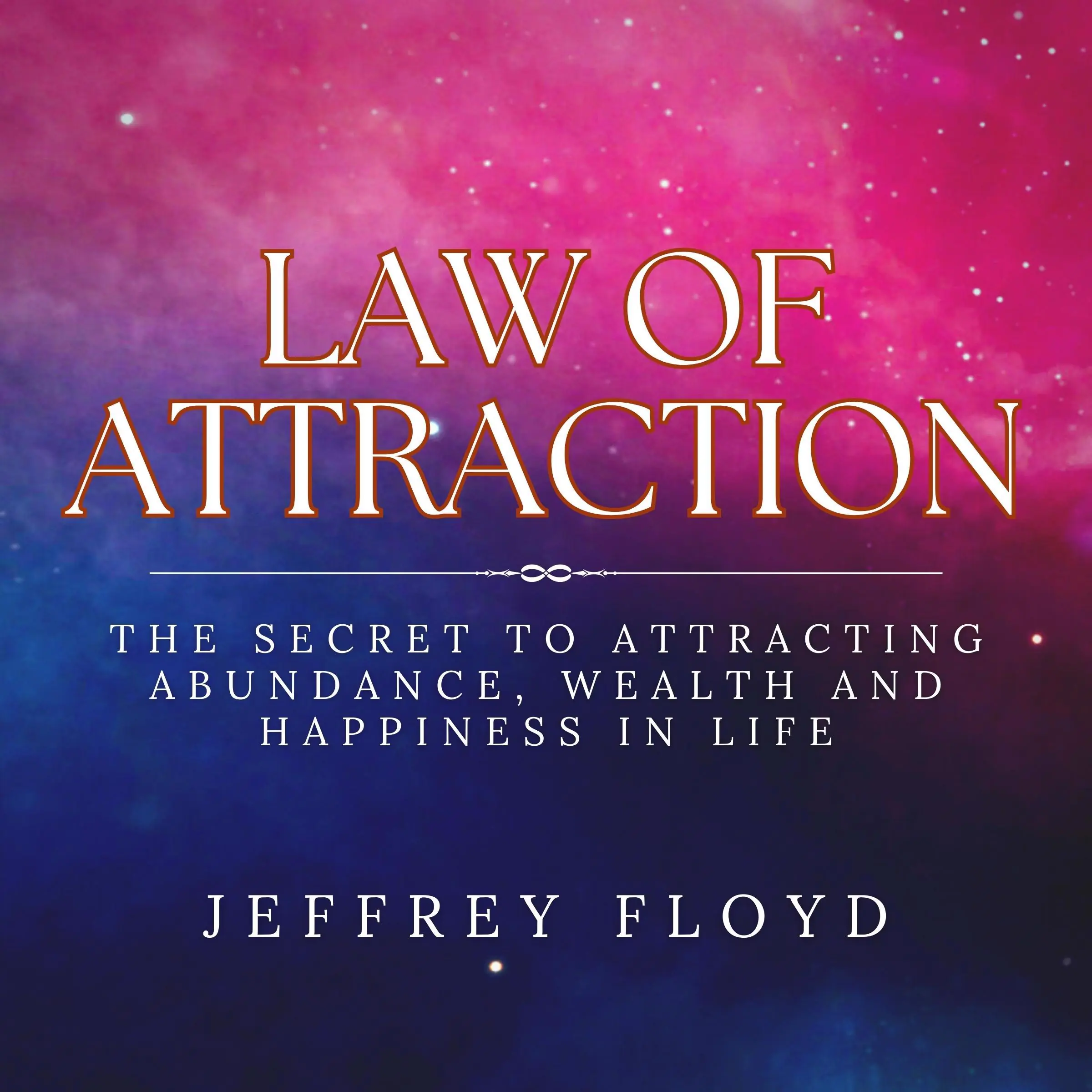 Law of Attraction by Jeffrey Floyd