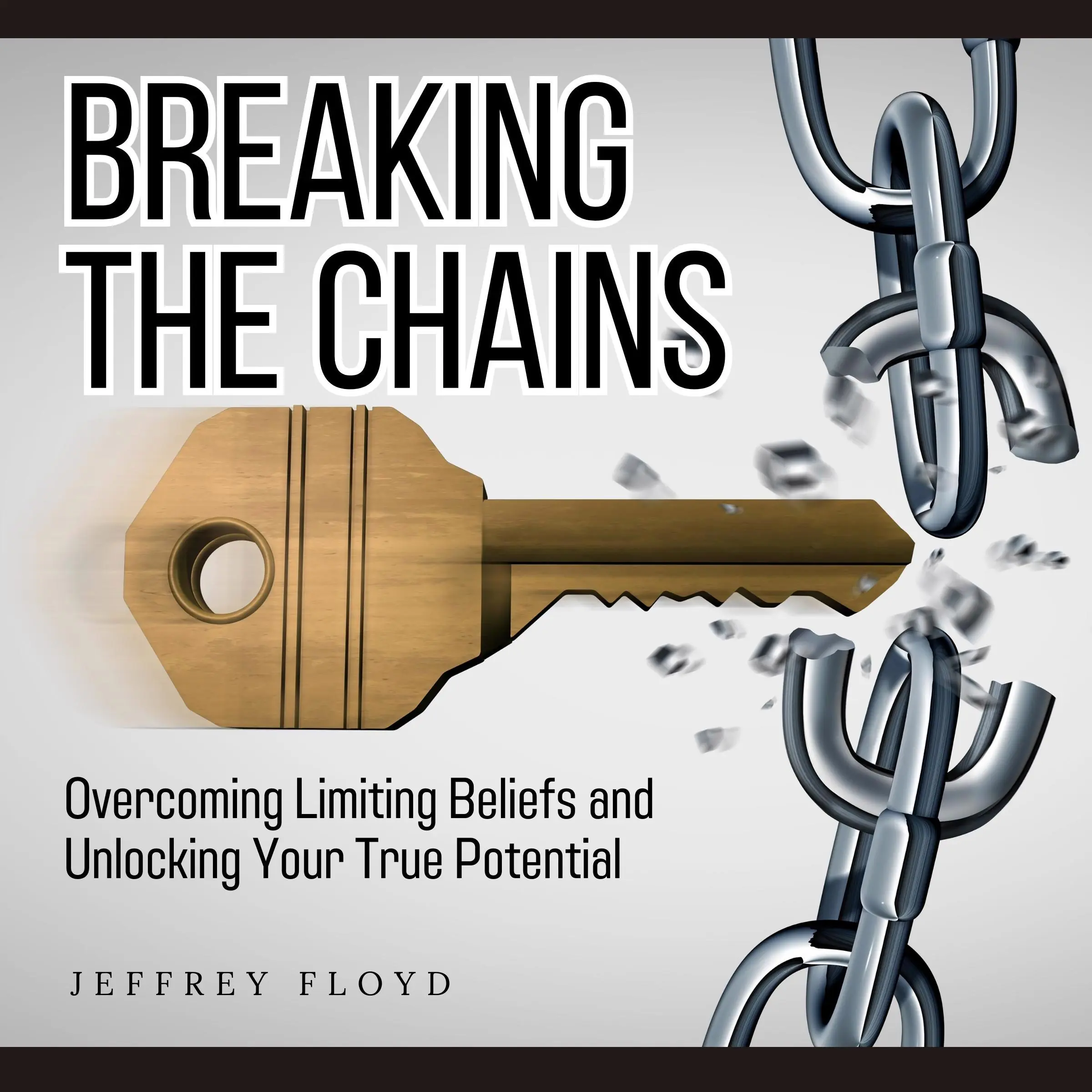 Breaking the Chains by Jeffrey Floyd