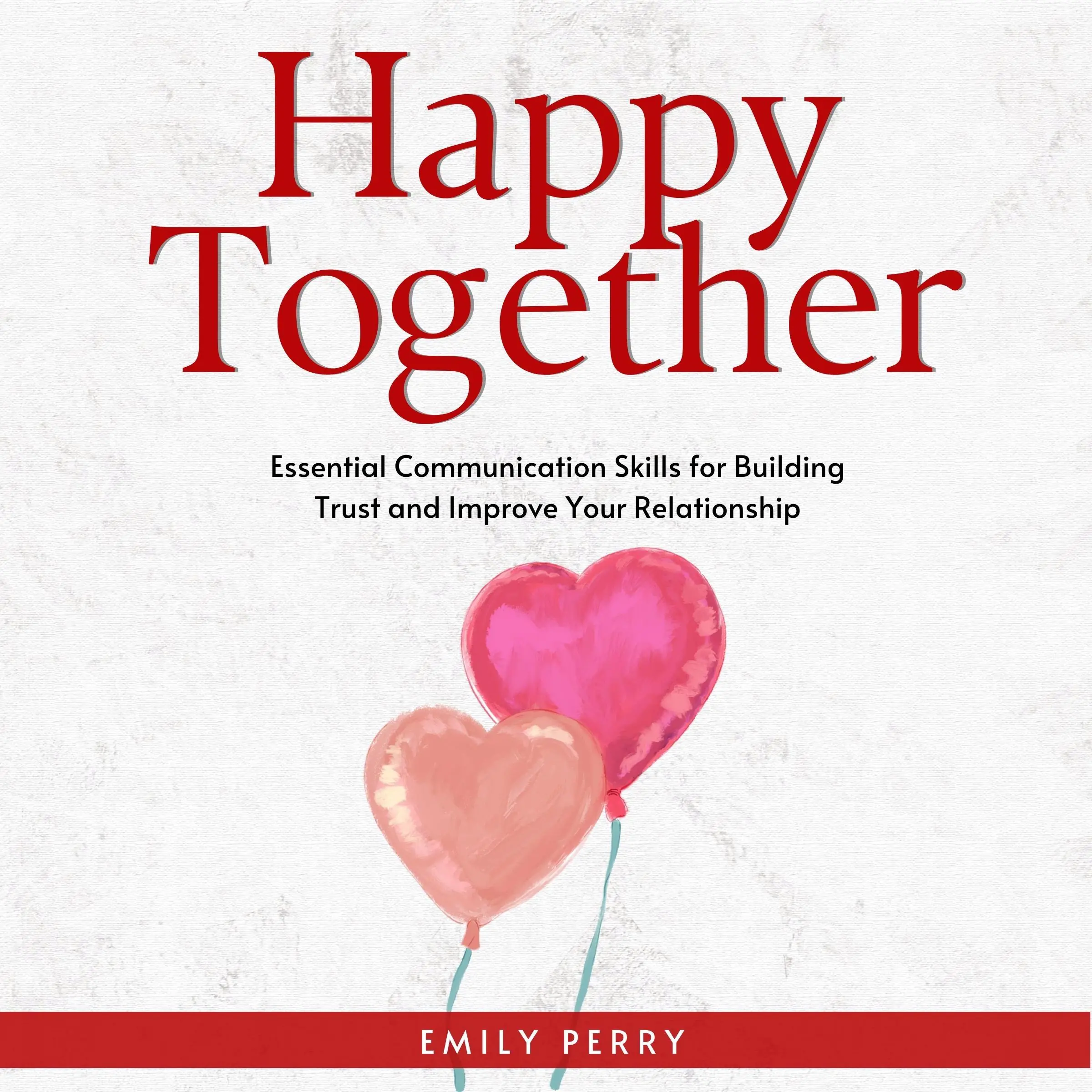 Happy Together Audiobook by Emily Perry