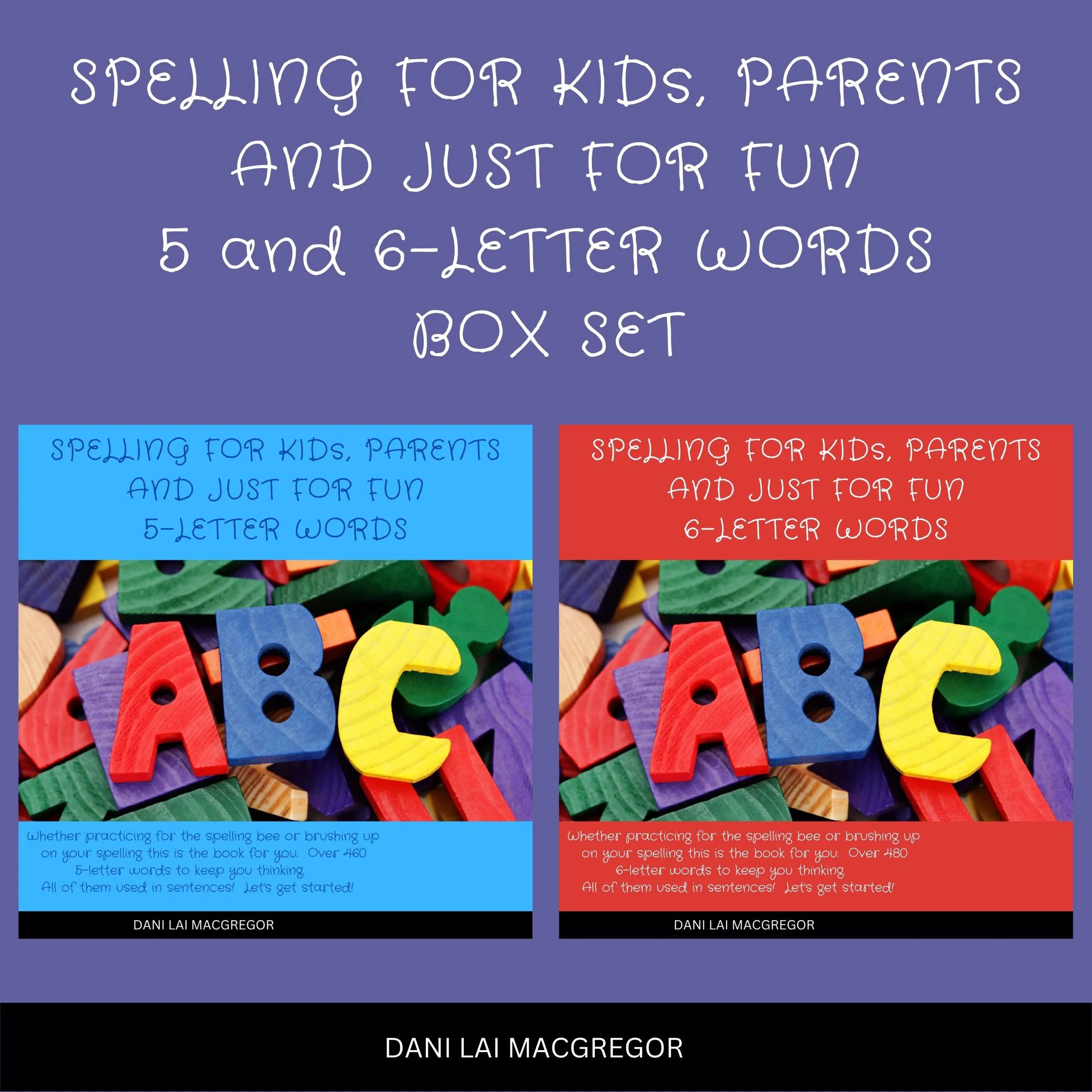 Spelling for Kids, Parents and Just for Fun 5 and 6 - Letter Words Audiobook by Dani Lai MacGregor
