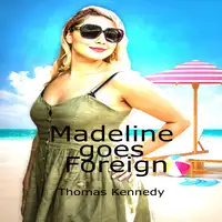 Madeline Goes Foreign Audiobook by Thomas Kennedy