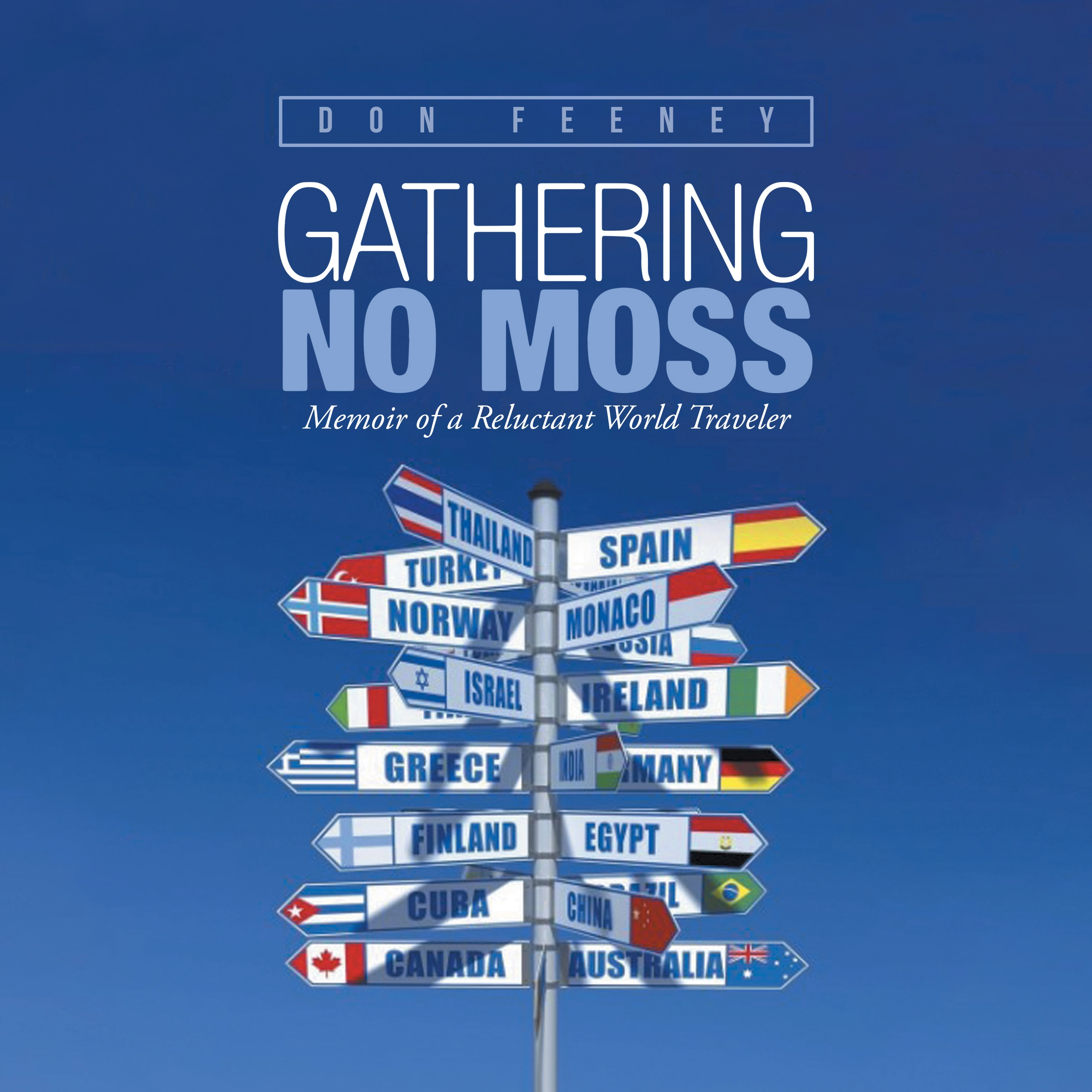 Gathering No Moss by Don Feeney Audiobook