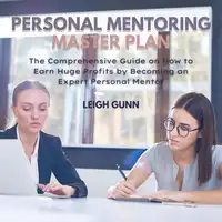Personal Mentoring Master Plan Audiobook by Leigh Gunn