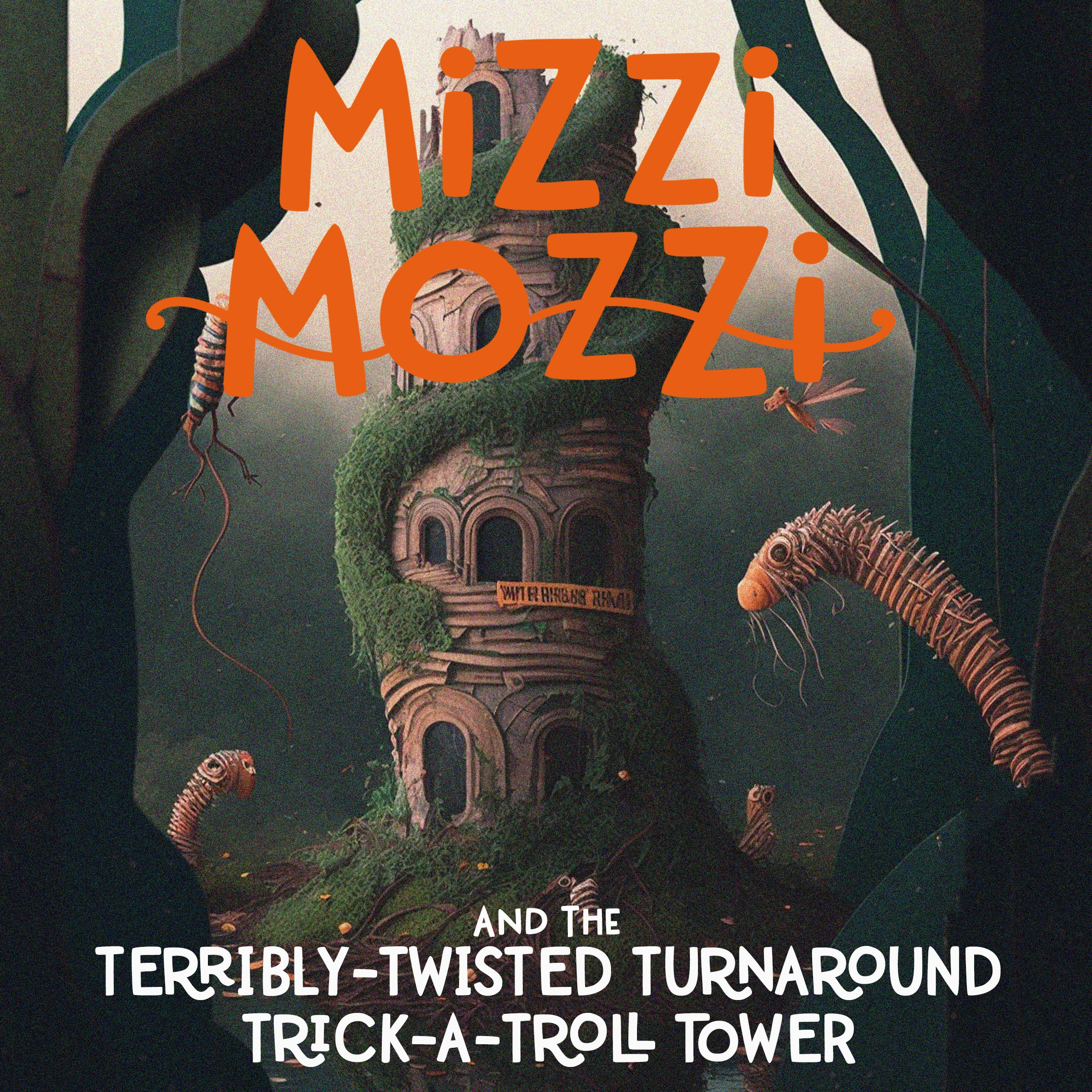 Mizzi Mozzi And The Terribly-Twisted Turnaround Trick-A-Troll Tower Audiobook by Alannah Zim