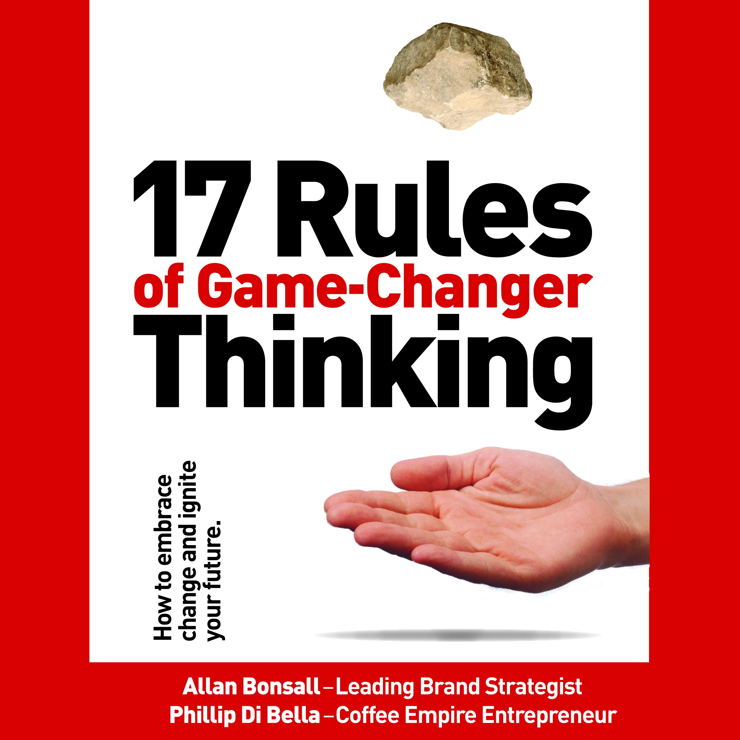 17 Rules of Game-Changer Thinking by Phillip Di Bella Audiobook