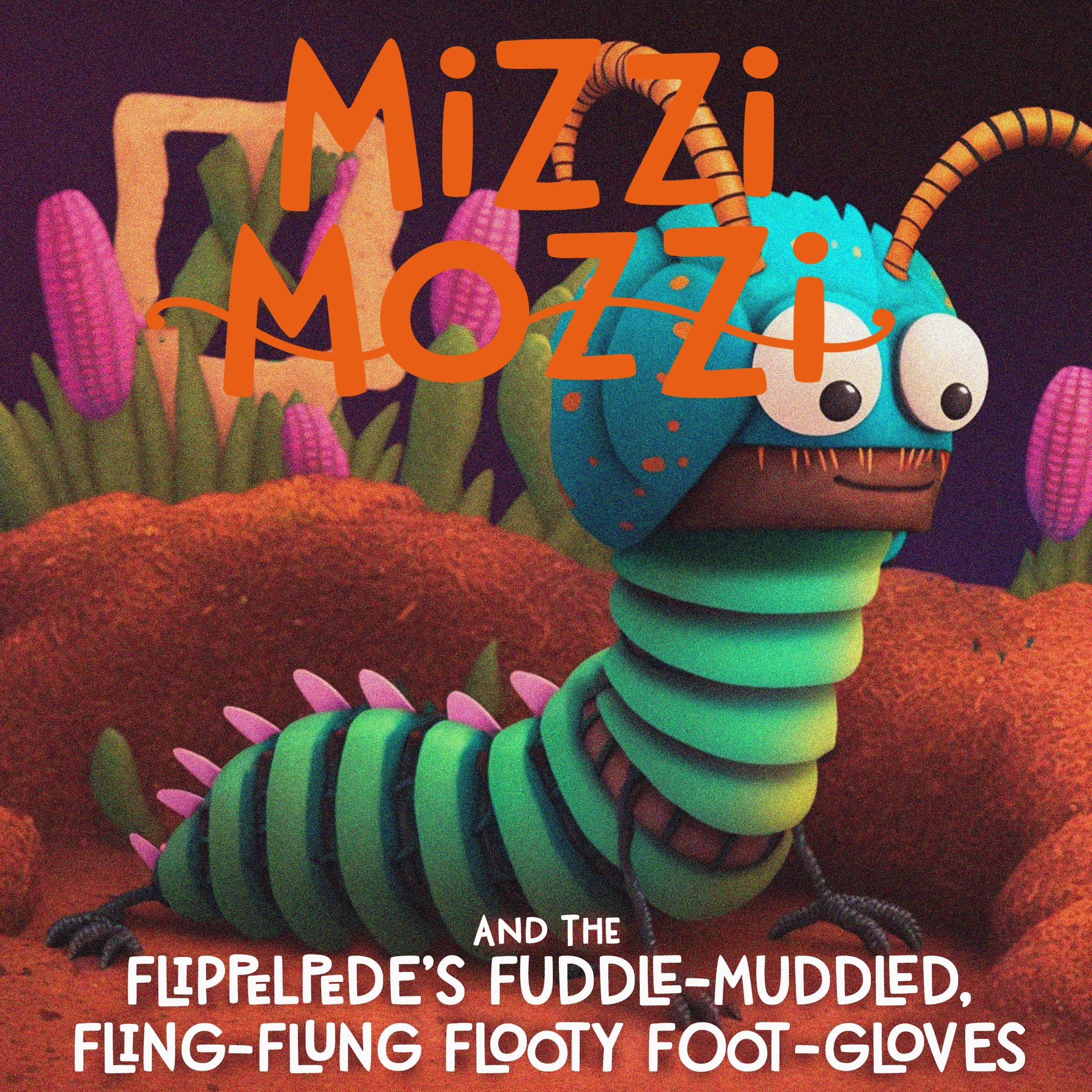 Mizzi Mozzi And The Flippelpede’s Fuddle-Muddled, Fling-Flung Flooty Foot-Gloves by Alannah Zim Audiobook