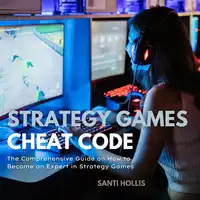 Strategy Games Cheat Code Audiobook by Santi Hollis