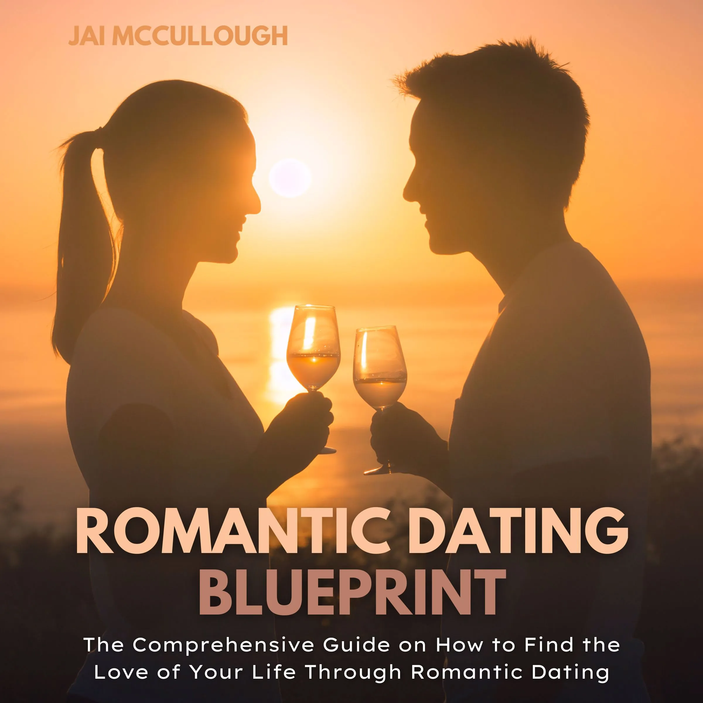 Romantic Dating Blueprint by Jai Mccullough Audiobook