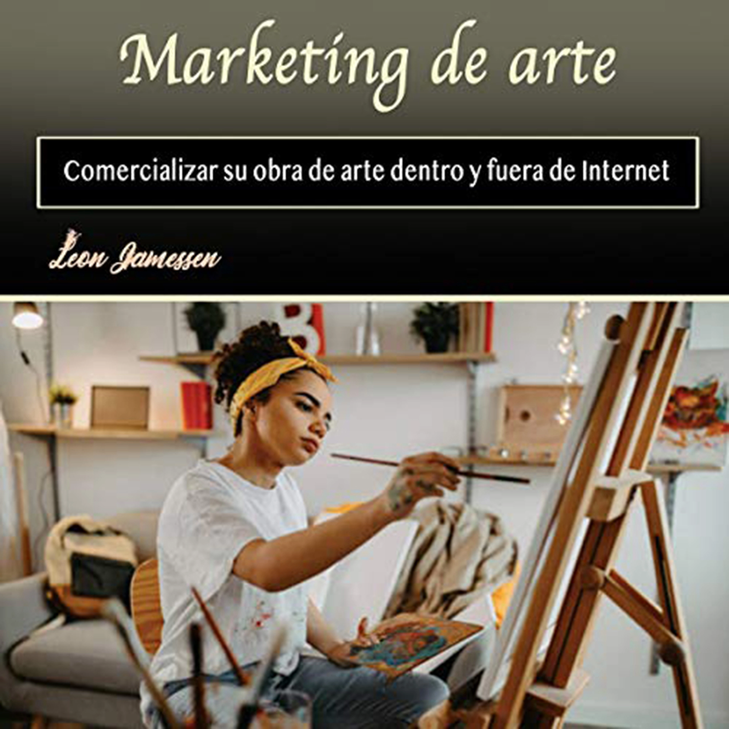 Marketing de arte by Leon Jamessen Audiobook