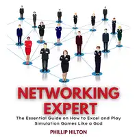 Networking Expert Audiobook by Phillip Hilton