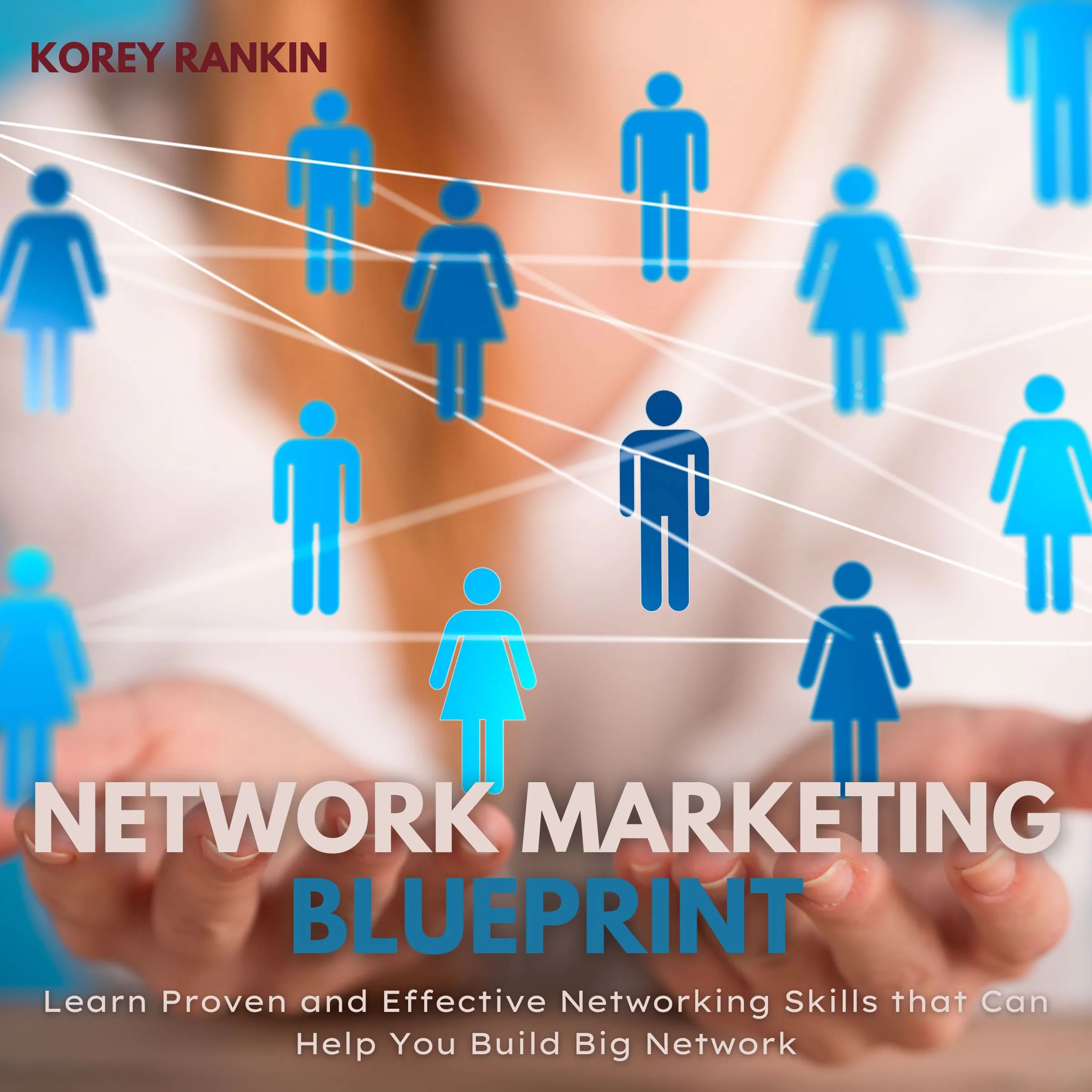 Network Marketing Blueprint by Korey Rankin Audiobook