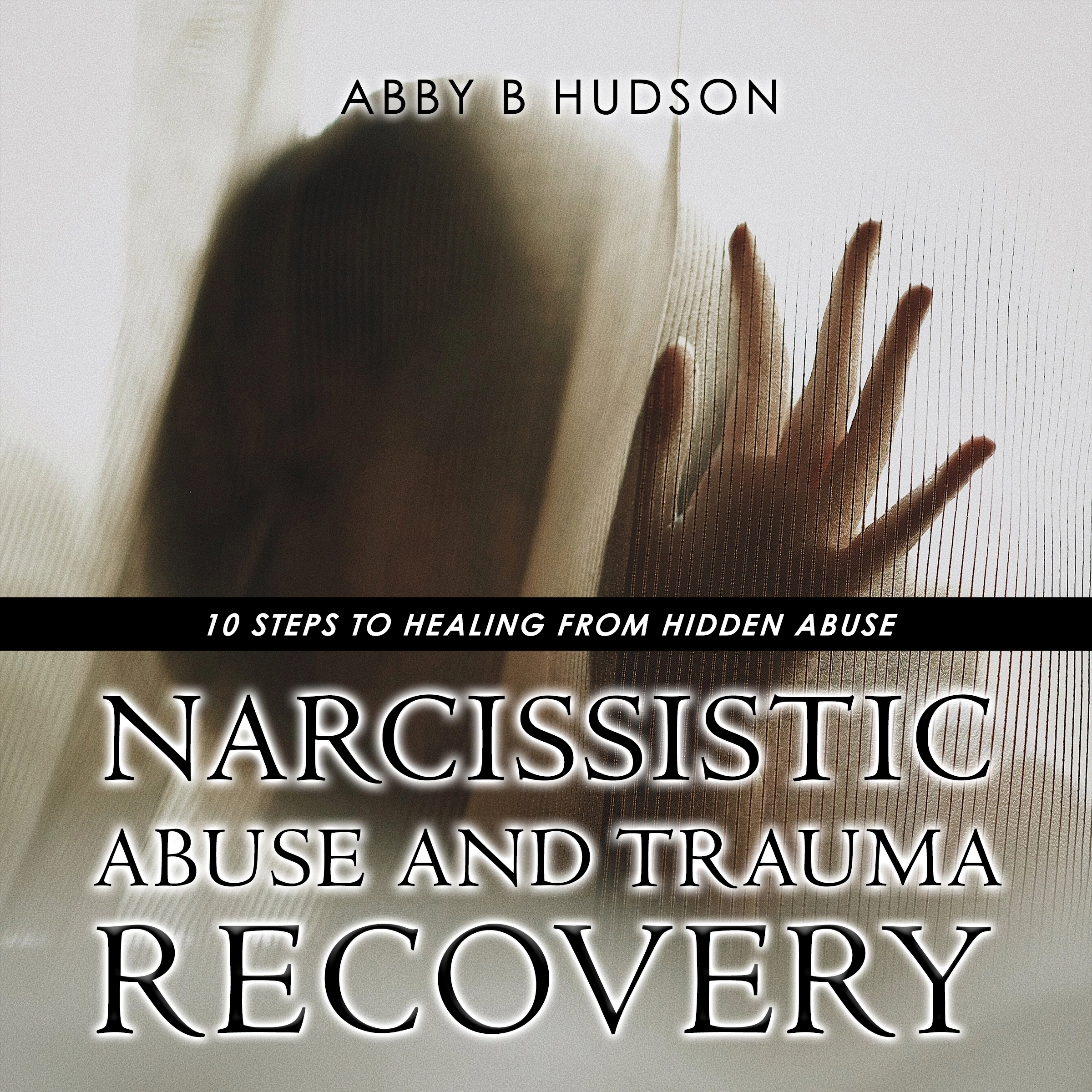 Narcissistic Abuse And Trauma Recovery by Abby B Hudson Audiobook