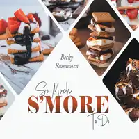 So Much S'more To Do Audiobook by Becky Rasmussen