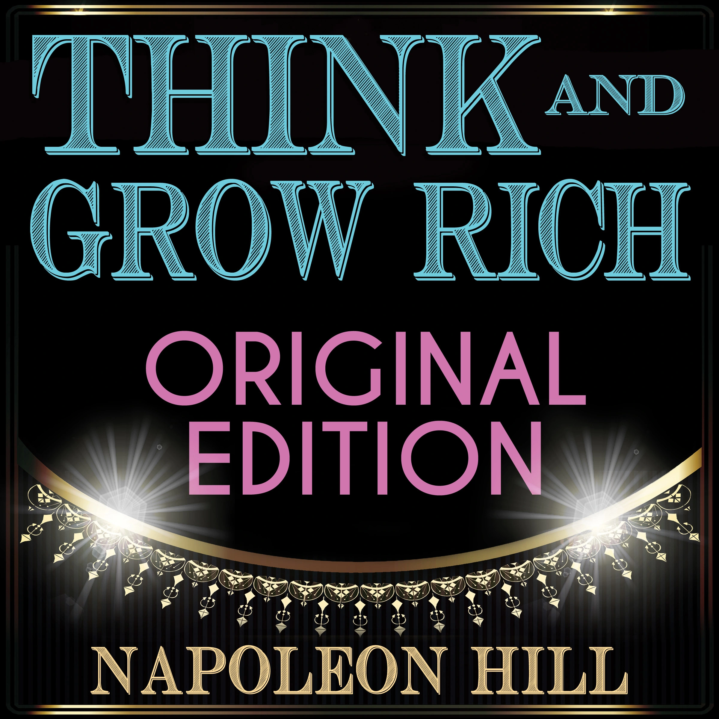 Think and Grow Rich - Original Edition by Napoleon Hill Audiobook