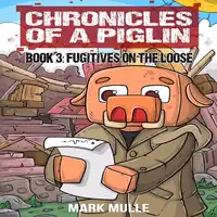 Chronicles of a Piglin Book 3 Audiobook by Mark Mulle