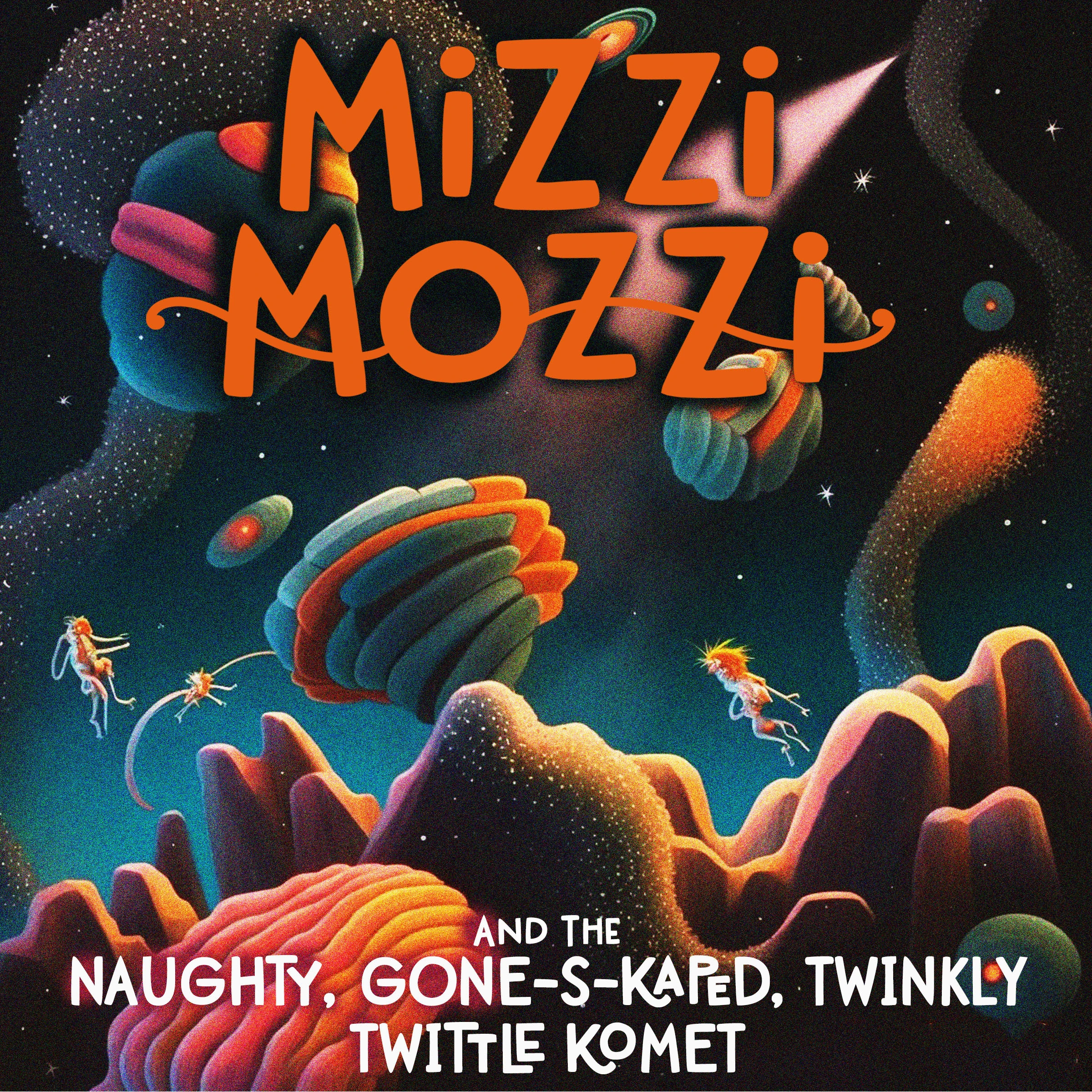 Mizzi Mozzi And The Naughty, Gone-S-Kaped, Twinkly Twittle Komet by Alannah Zim