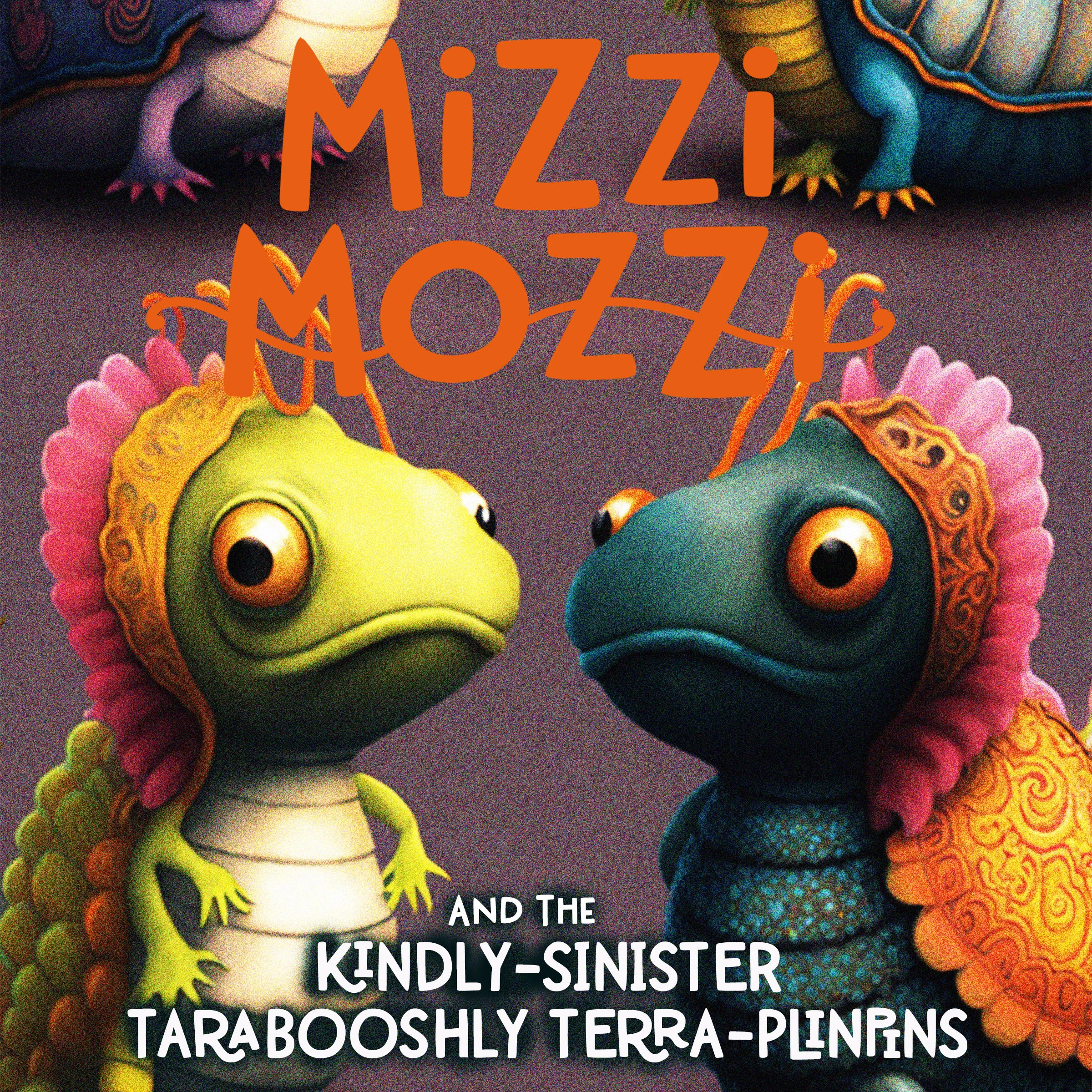 Mizzi Mozzi And The Kindly-Sinister Tarabooshly Terra-Plinpins by Alannah Zim