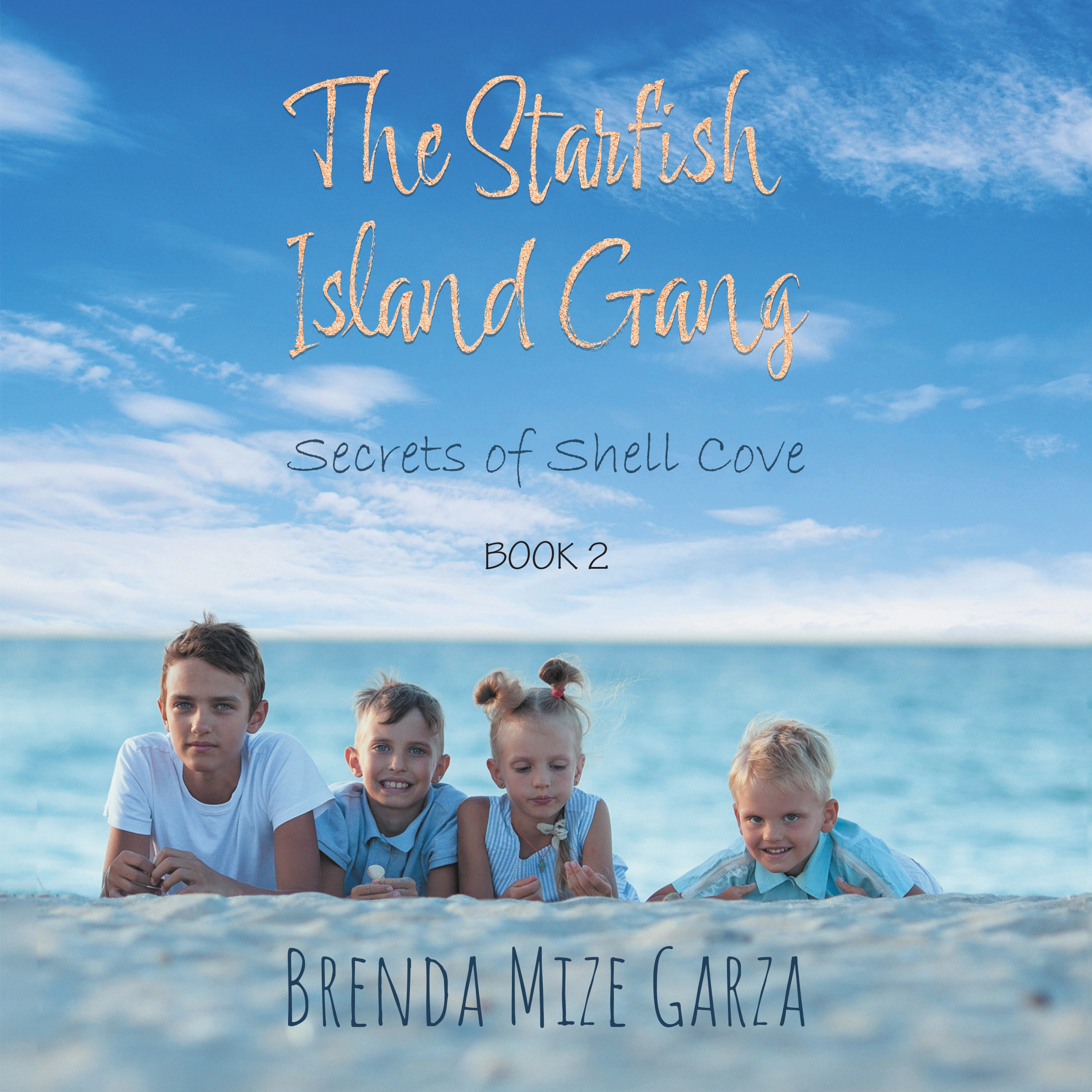 The Starfish Island Gang: Secrets of Shell Cove by Brenda Mize Garza Audiobook