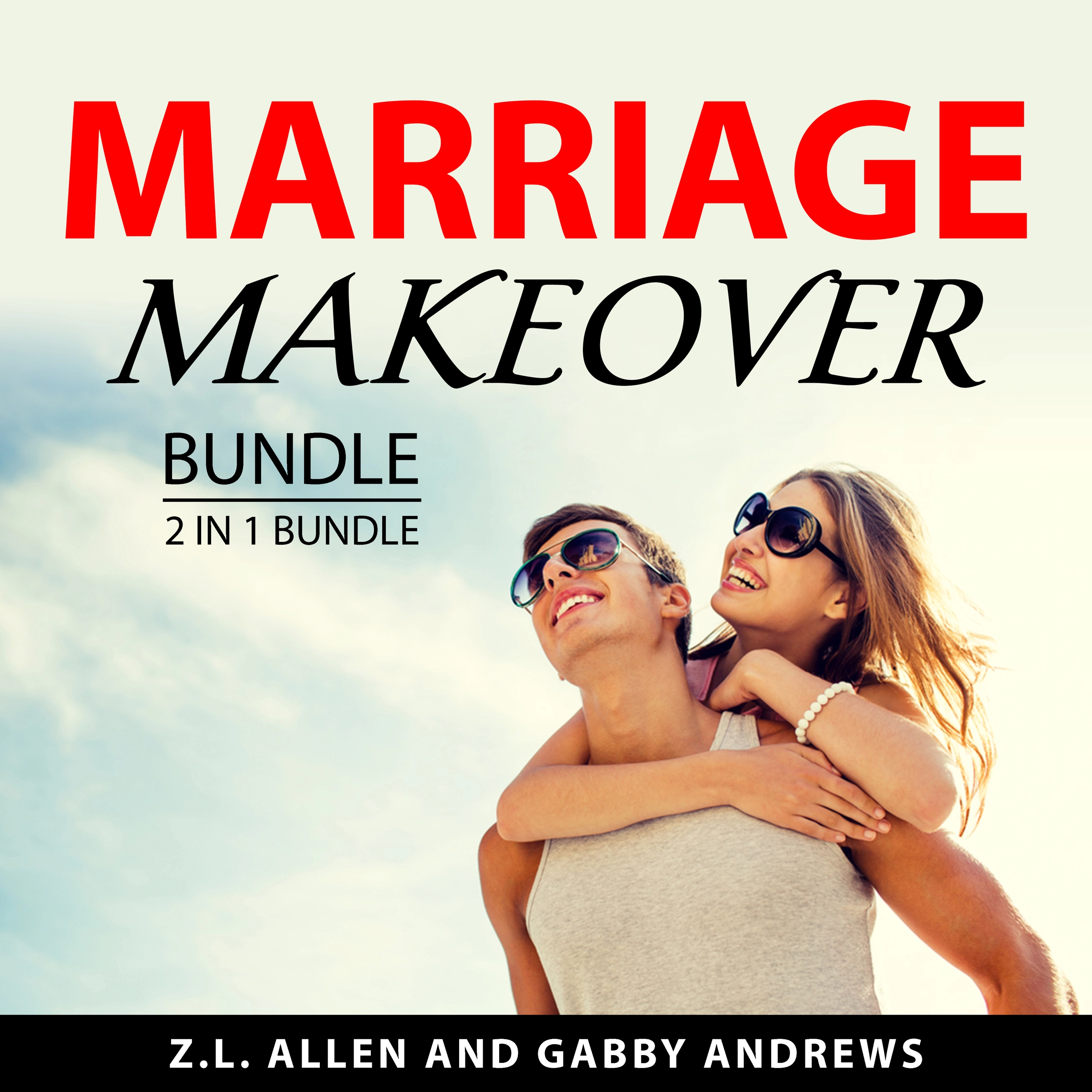 Marriage Makeover Bundle, 2 in 1 Bundle Audiobook by Gabby Andrews