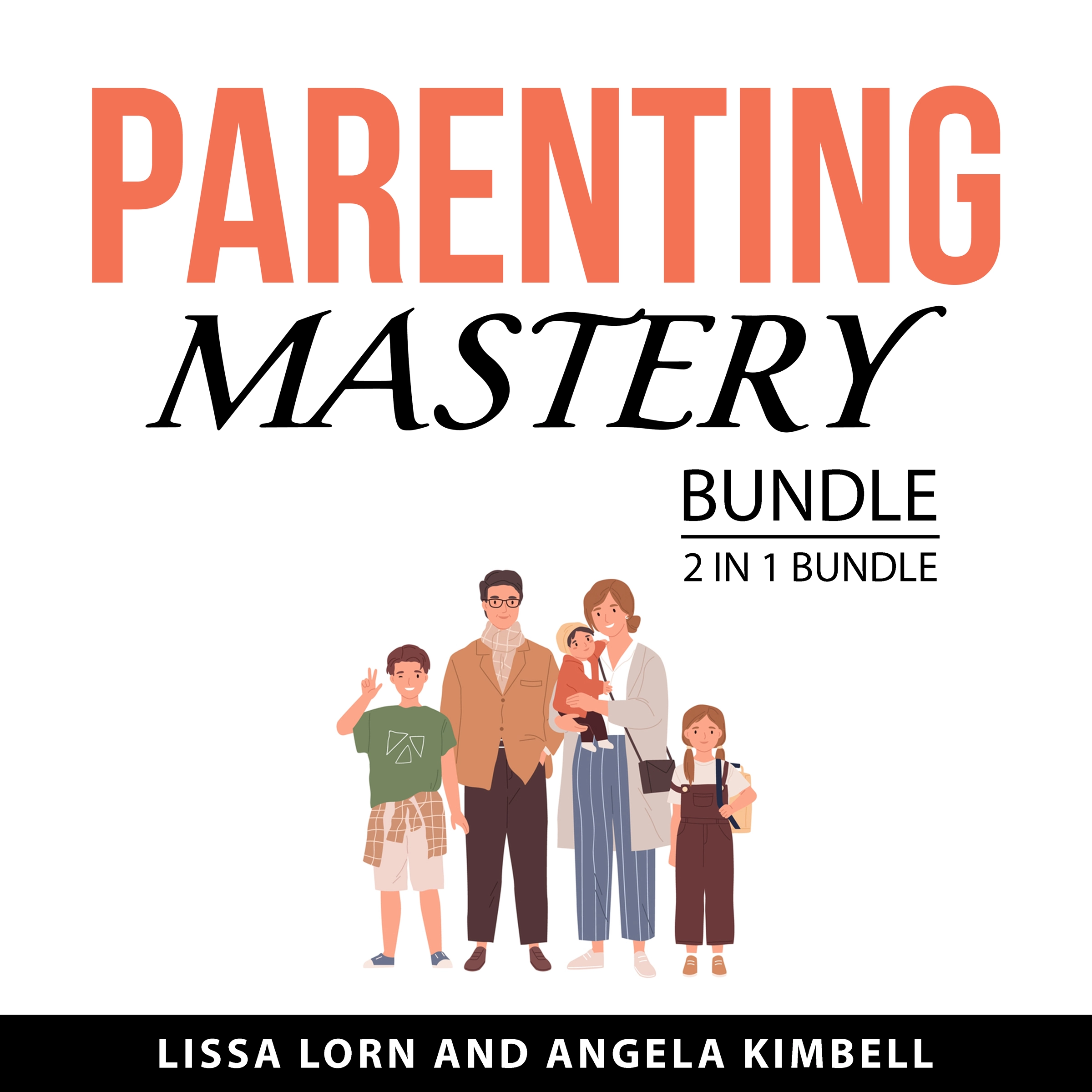 Parenting Mastery Bundle, 2 in 1 Bundle by Angela Kimbell