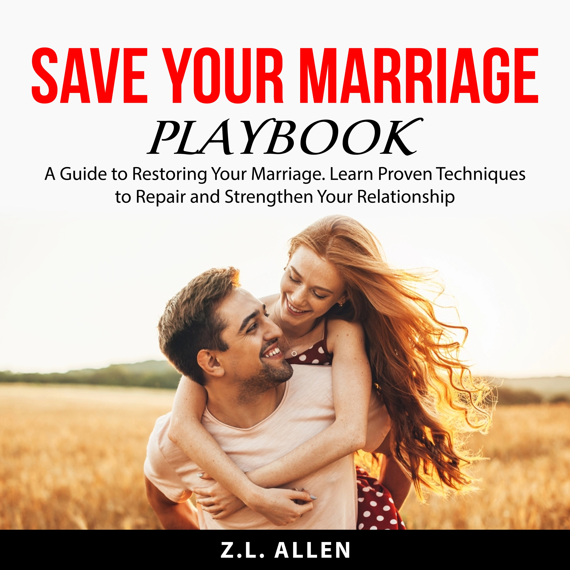 Save Your Marriage Playbook Audiobook by Z.L. Allen