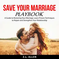 Save Your Marriage Playbook Audiobook by Z.L. Allen