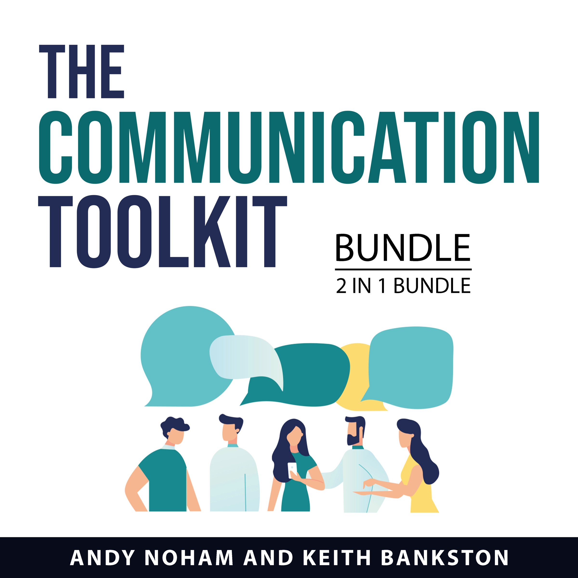 The Communication Toolkit Bundle, 2 in 1 Bundle Audiobook by Keith Bankston