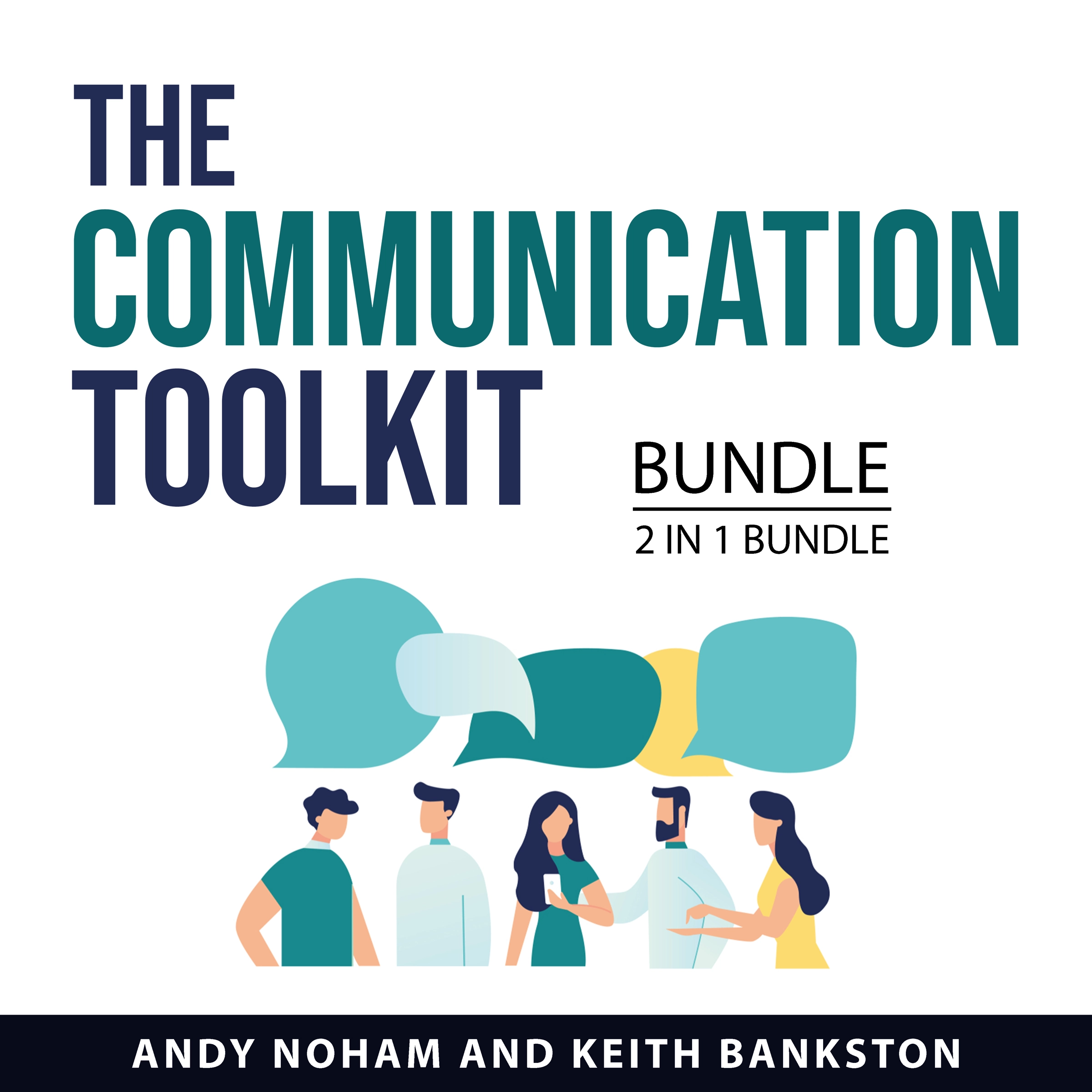 The Communication Toolkit Bundle, 2 in 1 Bundle by Keith Bankston