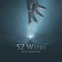 52 Weeks Audiobook by Ph.D. Oscar C. Johnson