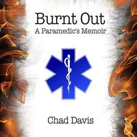 Burnt Out Audiobook by Chad Davis