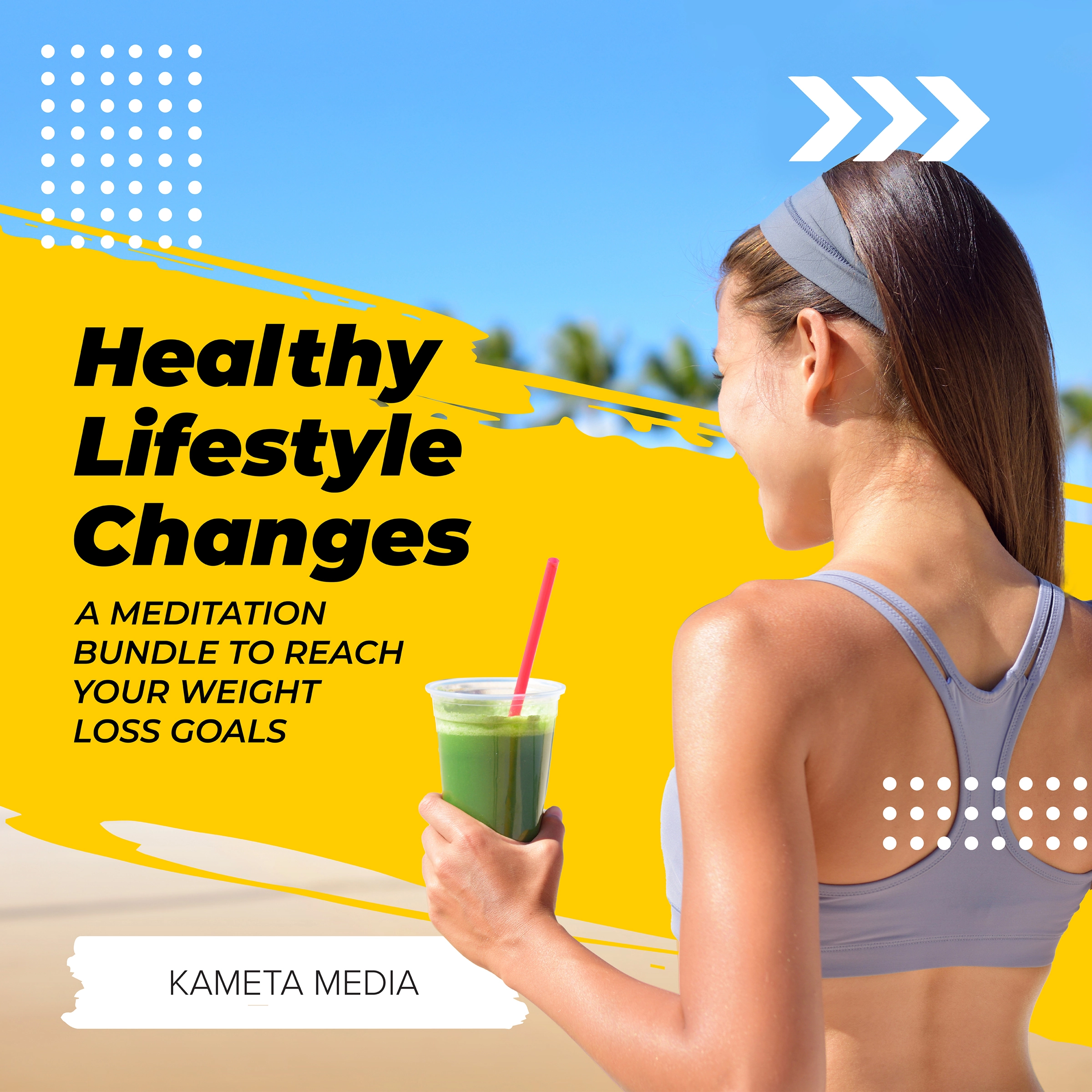 Healthy Lifestyle Changes: A Meditation Bundle to Reach Your Weight Loss Goals Audiobook by Kameta Media