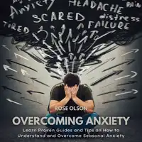 Overcoming Anxiety Audiobook by Rose Olson