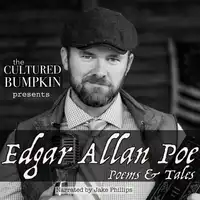 The Cultured Bumpkin Presents: Edgar Allan Poe Audiobook by Edgar Allan Poe
