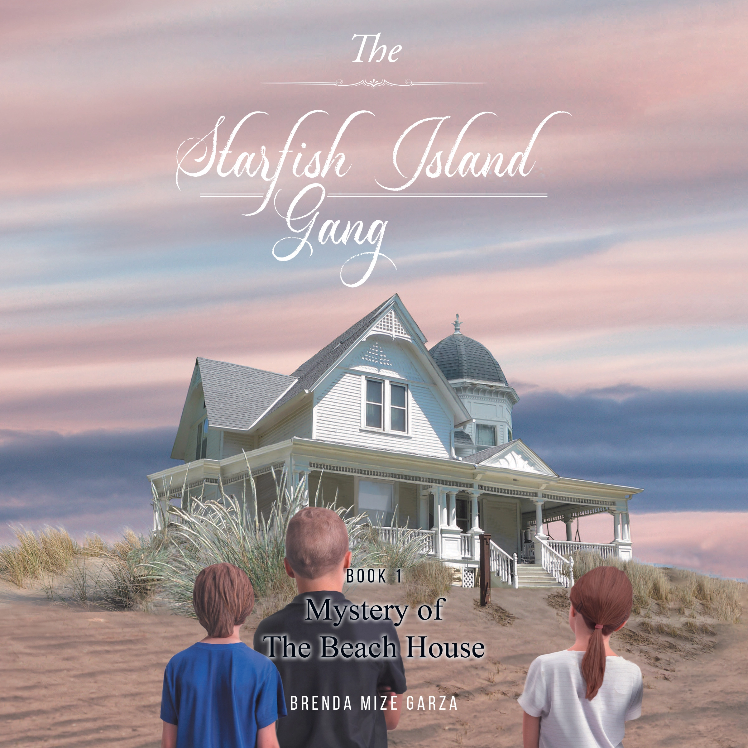 The Starfish Island Gang: Mystery of The Beach House Audiobook by Brenda Mize Garza