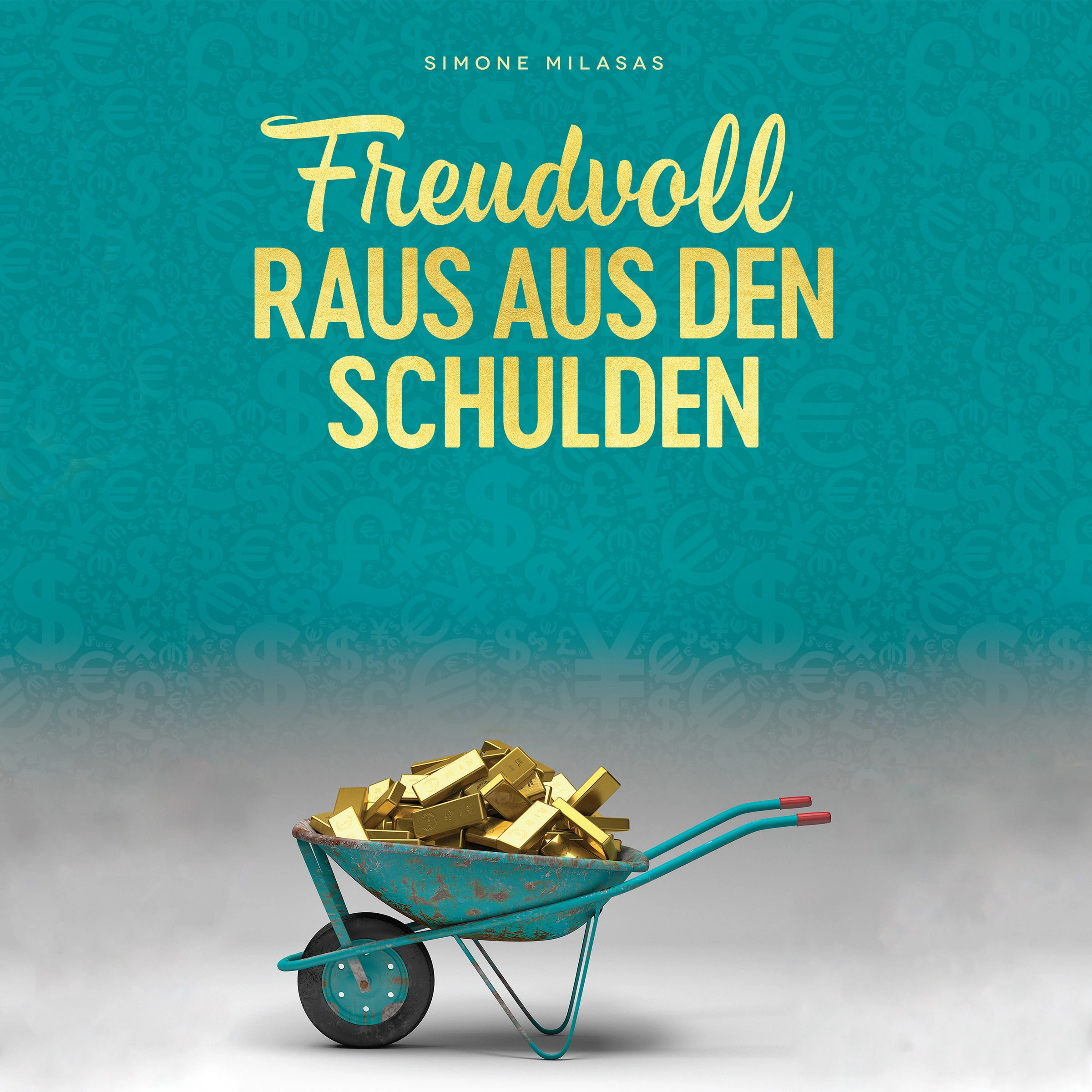 Freudvoll raus aus den Schulden by Simone Milasas Audiobook