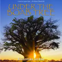 Under the Boab Tree Audiobook by Franceska Jordan